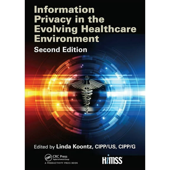 Himss Book Information Privacy in the Evolving Healthcare Environment, (Paperback)