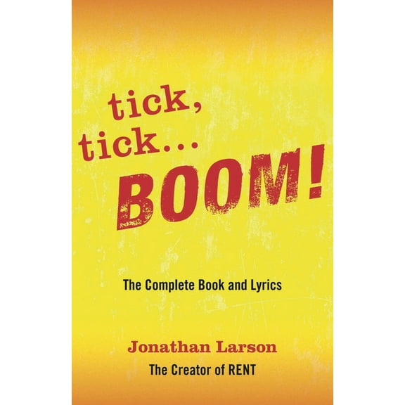 Applause Libretto Library tick tick ... BOOM!: The Complete Book and Lyrics, (Paperback)