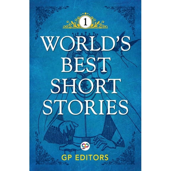 World's Best Short Stories: Volume 1: Volume 1, (Paperback)