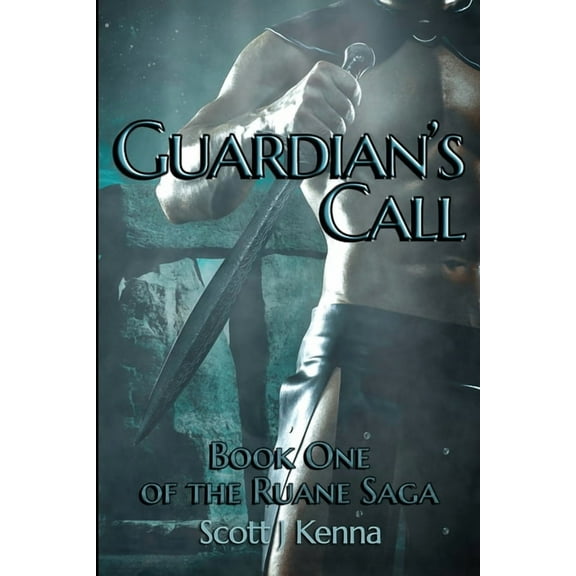Guardian's Call: Book One of the Ruane Saga, (Paperback)