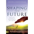 thumbnail image 2 of Shaping Your Future: Releasing Your Destiny Through the Power of the Seed, (Paperback), 2 of 2