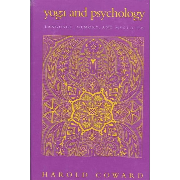 SUNY Series in Religious Studies Yoga and Psychology: Language, Memory, and Mysticism, (Hardcover)