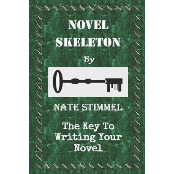Novel Skeleton: The Key to Writing Your Novel