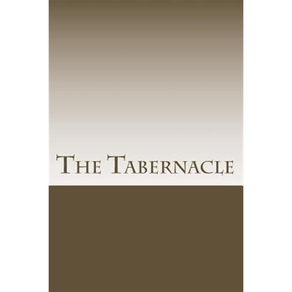 Pre-Owned The Tabernacle: Beginner to Intermediate Study