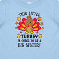 thumbnail image 4 of Inktastic This Little Turkey is Going to Be a Big Sister Girls Baby T-Shirt, 4 of 5