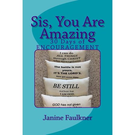 Sis, You Are Amazing: 30 Days of Encouragement (Paperback)