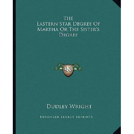 The Eastern Star Degree of Martha or the Sister's Degree