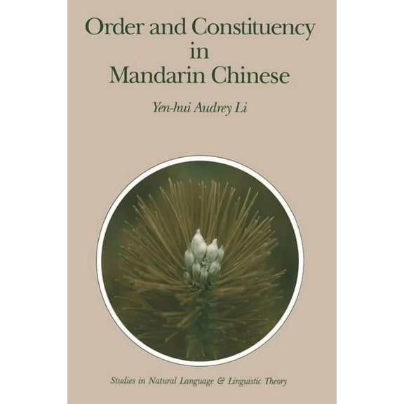 Studies in Natural Language and Linguist Order and Constituency in Mandarin Chinese, Book 19, (Paperback)