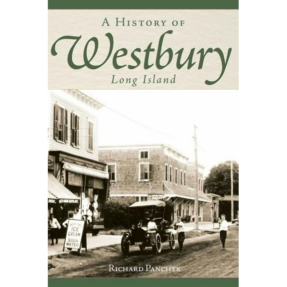 A History of Westbury, Long Island (Hardcover)