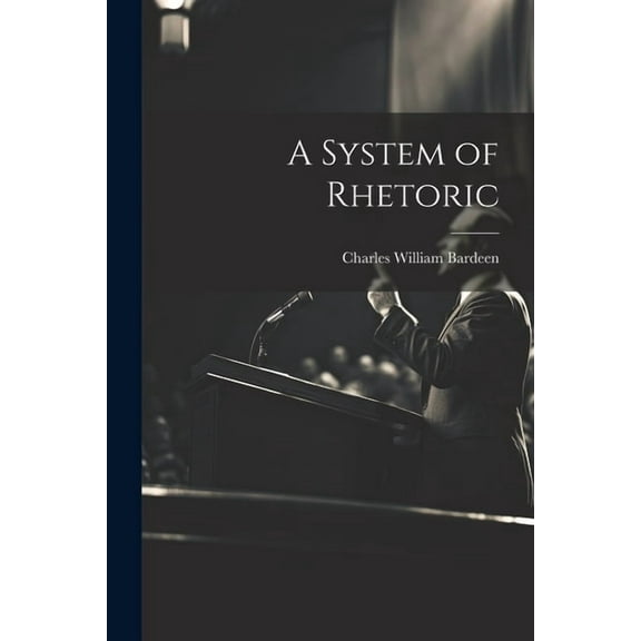 A System of Rhetoric (Paperback)