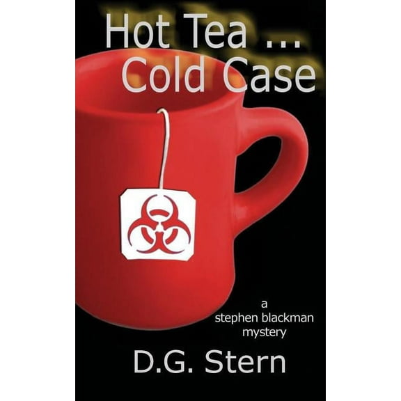 Hot Tea...Cold Case: a Stephen Blackman mystery (Paperback)