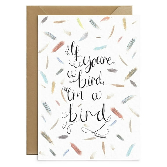 If You're a Bird I'm a Bird Greeting Card – Beautiful Feather Design – Blank Inside, Ideal for Love Notes, Friendship, Birthdays, or Special Occasions – Includes Envelope