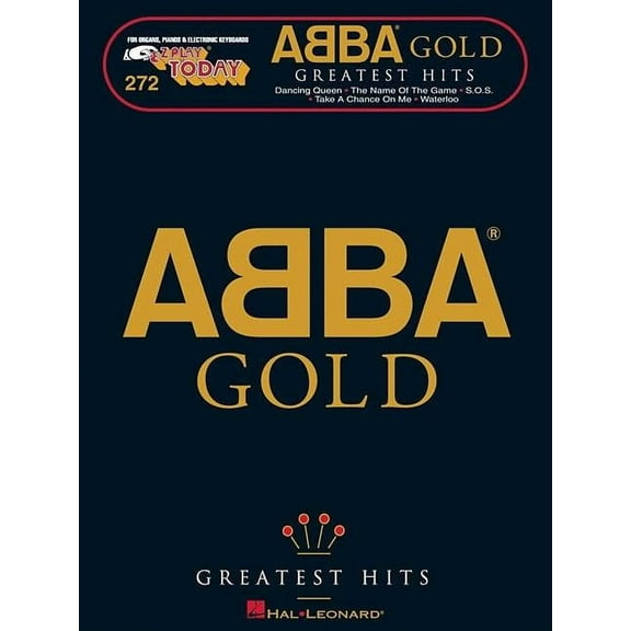 E-Z Play Today Abba Gold - Greatest Hits: E-Z Play Today Volume 272, Book 272, (Paperback)