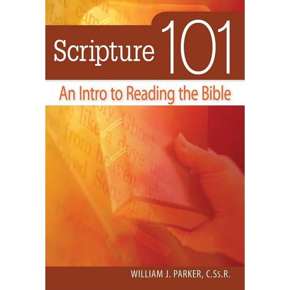 Scripture 101: An Intro to Reading the Bible (Paperback)
