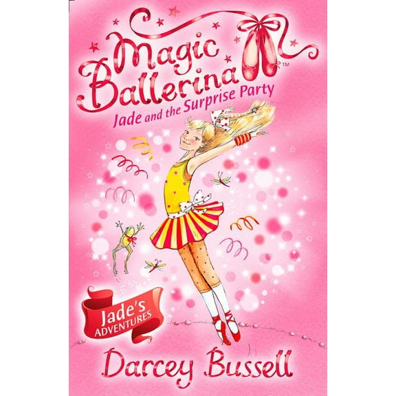 Magic Ballerina Jade and the Surprise Party, Book 20, (Paperback)