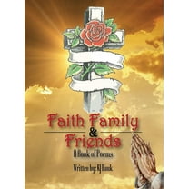 Faith, Family & Friends, (Hardcover)