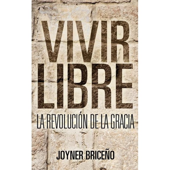 Vivir Libre, (Hardcover)