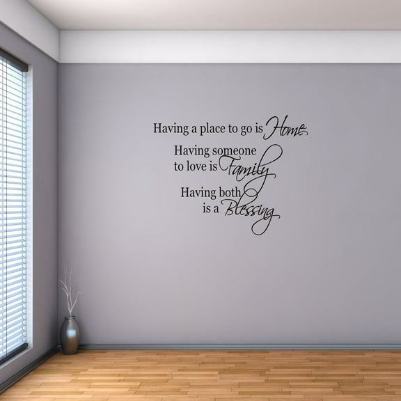 VWAQ Having a Place to go is Home, Having Someone to Love is Family, Having both is a Blessing Matte Black Wall Decal Quote (20"H x 30"W)