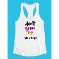 thumbnail image 3 of Dont Grow Up Racerback Tank Women -Image by Shutterstock, Female Large, 3 of 4