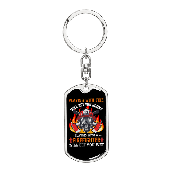 Playing With A Fireman Firefighter Stainless Steel or 18k Gold Premium Swivel Dog Tag Keychain