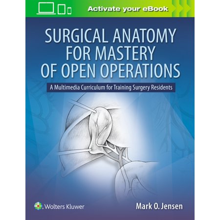 UPC: 9781496388575 | Surgical Anatomy for Mastery of Open Operations: A Multimedia Curriculum for Training Surgery Residents (Paperback)