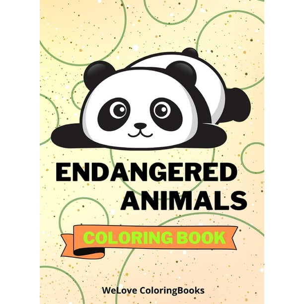 Download Endangered Animals Coloring Book Cute Endangered Animals Coloring Book Adorable Endangered Animals Coloring Pages For Kids 25 Incredibly Cute And Lovable Endangered Animals Hardcover Walmart Com Walmart Com