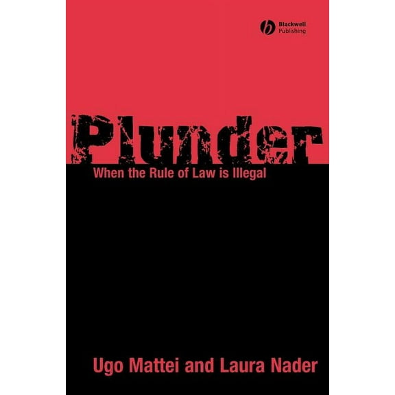 Plunder: When the Rule of Law Is Illegal (Paperback)