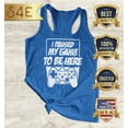thumbnail image 2 of S4E Women's I Paused My Game to Be Here Racerback Slim Fit Small Royal Blue, 2 of 4