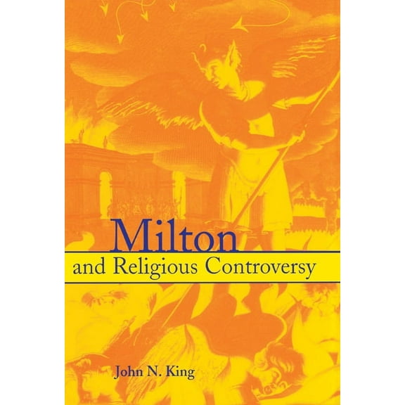 Milton and Religious Controversy: Satire and Polemic in Paradise Lost, (Hardcover)