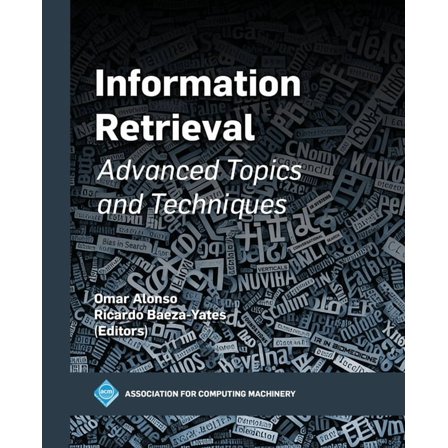 ACM Books Information Retrieval: Advanced Topics and Techniques, (Paperback)