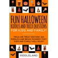 thumbnail image 1 of Pre-Owned Fun Halloween Riddles and Trick Questions for Kids and Family: Trick-or-Treat Edition: 300 Riddles and Brain Teasers That Kids and Family Will Enjoy - (Paperback) 1690046104 9781690046103, 1 of 1