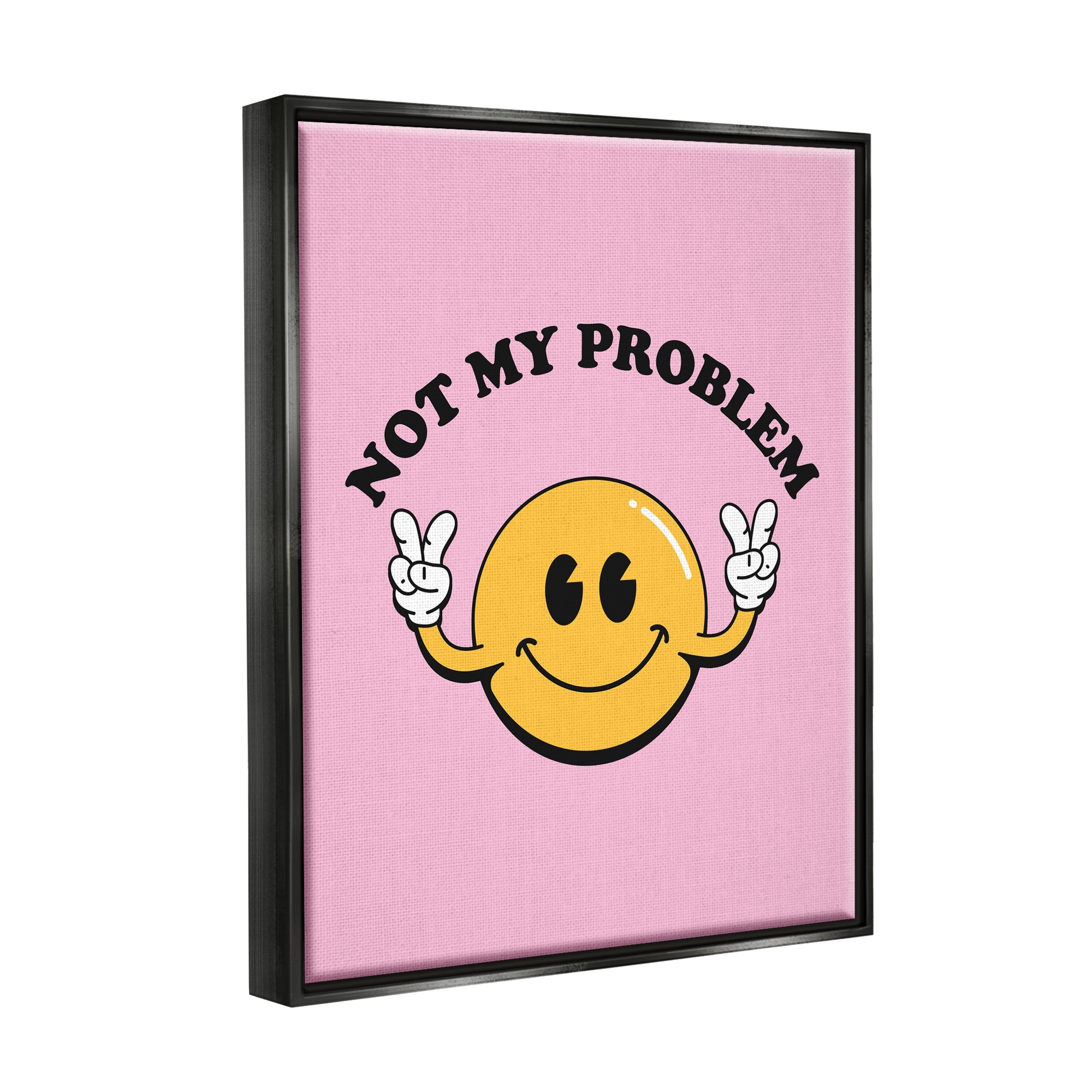 Stupell Industries Not My Problem Retro Smiley Typography Painting Black Floater Framed Canvas Art Print Wall Art, 25 x 31