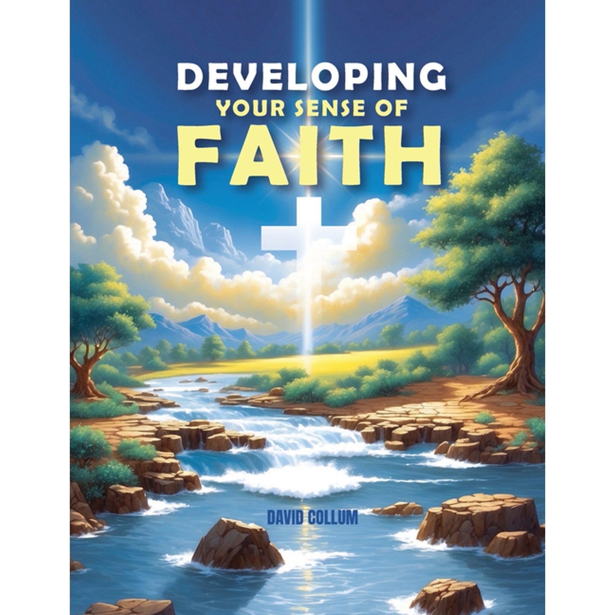 Developing Your Sense Of Faith (Paperback)