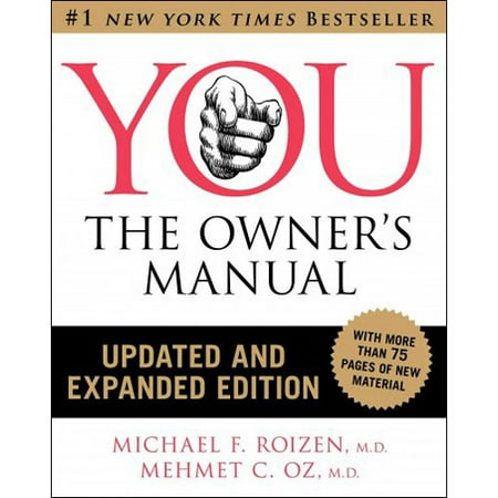 YOU: The Owner's Manual, an Insider's Guide to the Body That Will Make You Healthier and Younger
