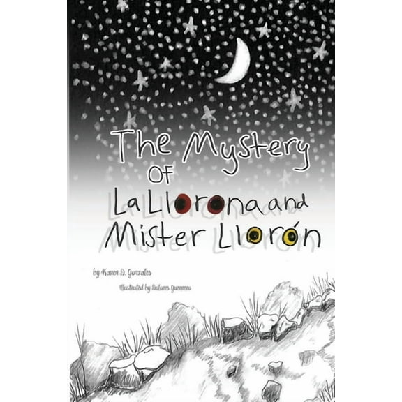 The Mystery of La Llorona and Mister Llorón, (Paperback)