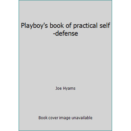 Playboy's book of practical self-defense, Used [Hardcover]