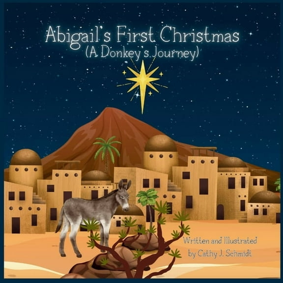 Abigail's First Christmas (A Donkey's Journey), (Paperback)