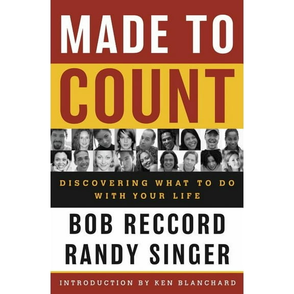 Made to Count: Discovering What to Do with Your Life, (Paperback)