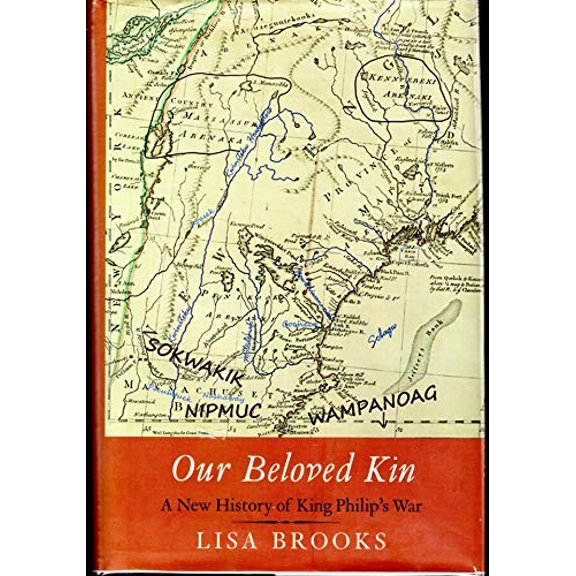 Pre-Owned The Henry Roe Cloud Series on American Indians and Modernity: Our Beloved Kin : A New History of King Philip’s War (Hardcover)