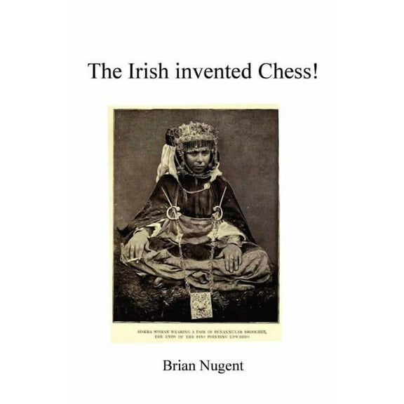 The Irish Invented Chess! (Paperback)
