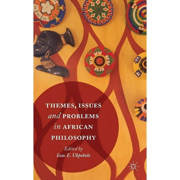 Themes, Issues and Problems in African Philosophy, (Hardcover)