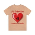 thumbnail image 2 of Funny Valentine's Day Shirt | My Valentine Comes in a Bottle! | Wine Lover | Drink Wine | Unisex Jersey Short Sleeve Tee, 2 of 10