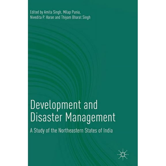 Development and Disaster Management: A Study of the Northeastern States of India, (Hardcover)