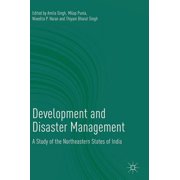 Development and Disaster Management: A Study of the Northeastern States of India, (Hardcover)