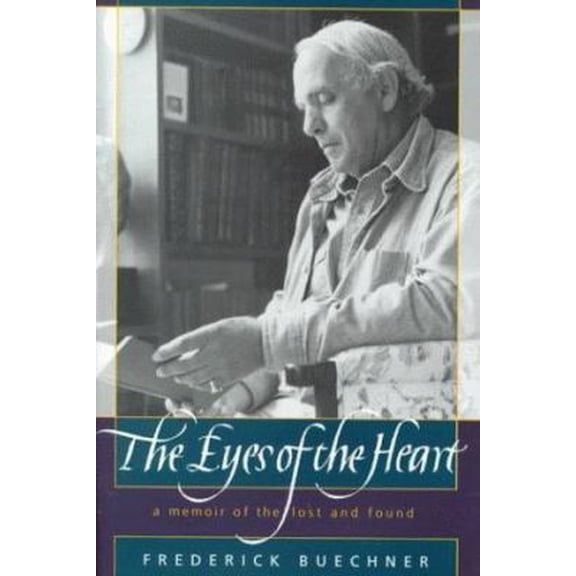 Pre-Owned The Eyes of the Heart: A Memoir of the Lost and Found (Hardcover) 0062516388 9780062516381