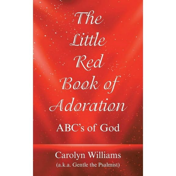 The Little Red Book of Adoration: Abc's of God, (Paperback)