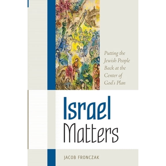 Pre-Owned Israel Matters: Putting the Jewish People Back at the Center of God's Plan (The Matters Series) (Paperback) 189212498X 9781892124982