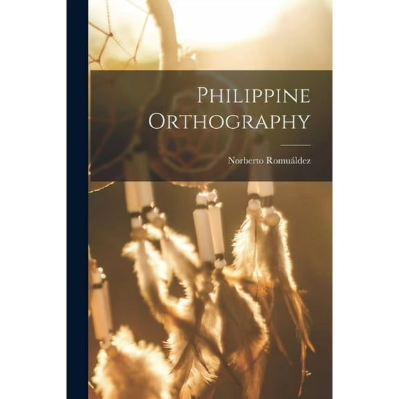 Philippine Orthography (Paperback)