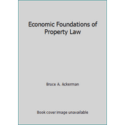 Economic Foundations of Property Law [Paperback - Used]
