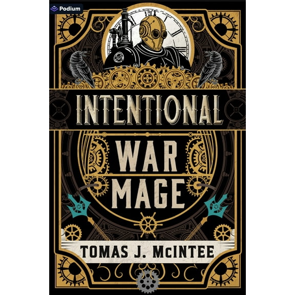 Accidental War Mage Intentional War Mage: A Steampunk Military Fantasy, Book 2, (Paperback)
